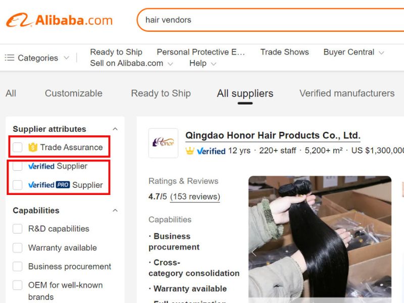 Alibaba has different levels of verification, such as Gold Supplier and Assessed Supplier