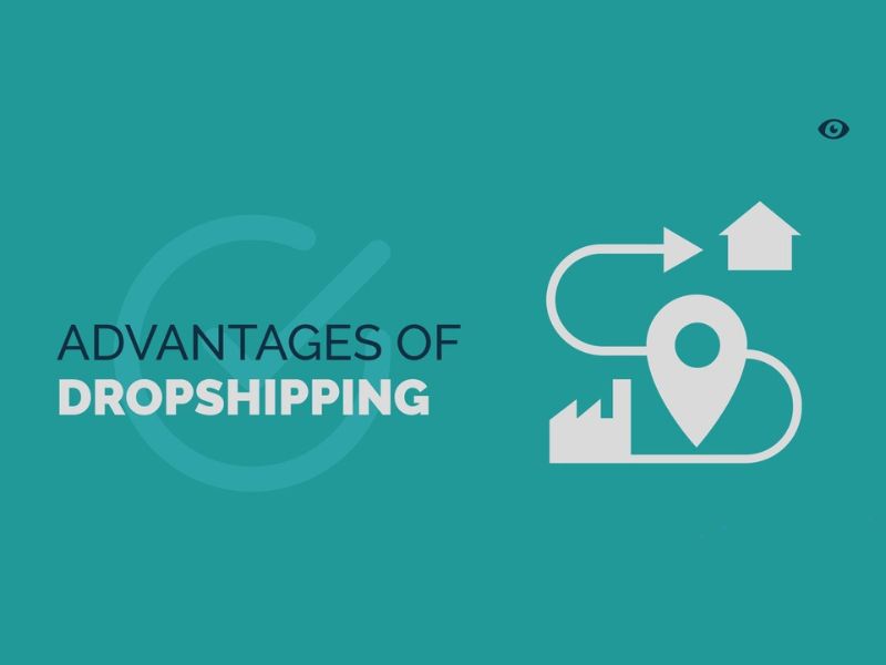 Dropshipping offers multiple advantages to online retailers