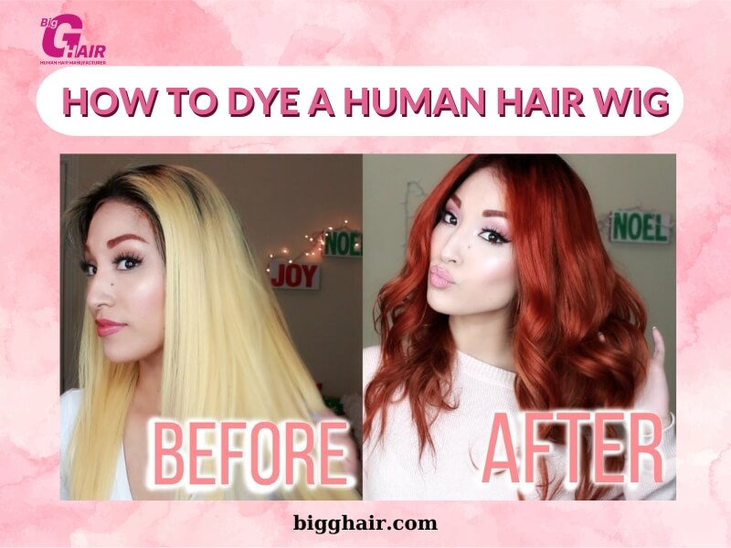 How to Dye a Human Hair Wig Step by Step: A Comprehensive Guide