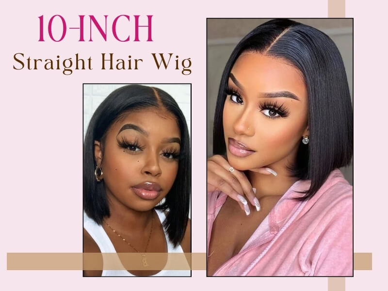 A straight 10-inch wig gives off a sleek, smooth appearance, making it ideal for a chic look.