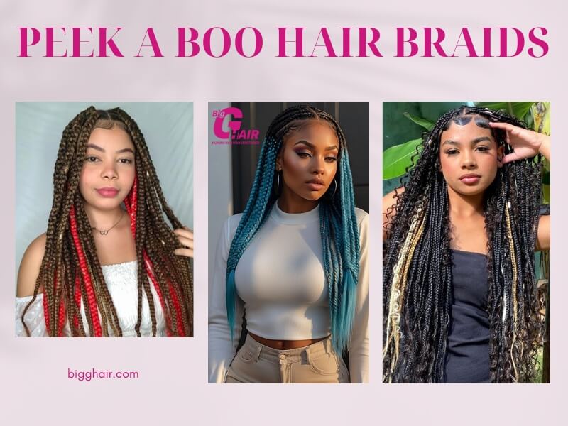 What Are Peek A Boo Hair Braids? 5 Iconic Peek A Boo Hairstyle Braids