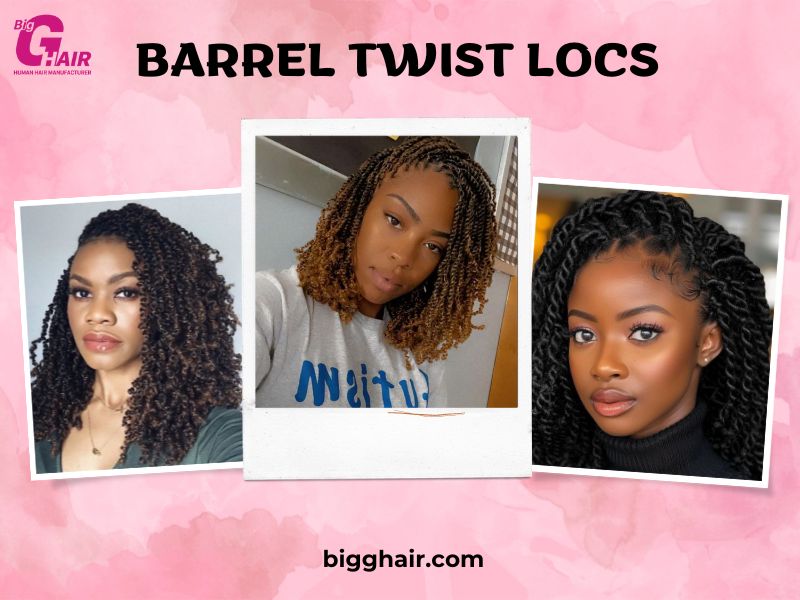 Barrel Twist Locs Styles: 15+ Trendy Hairstyles for Women