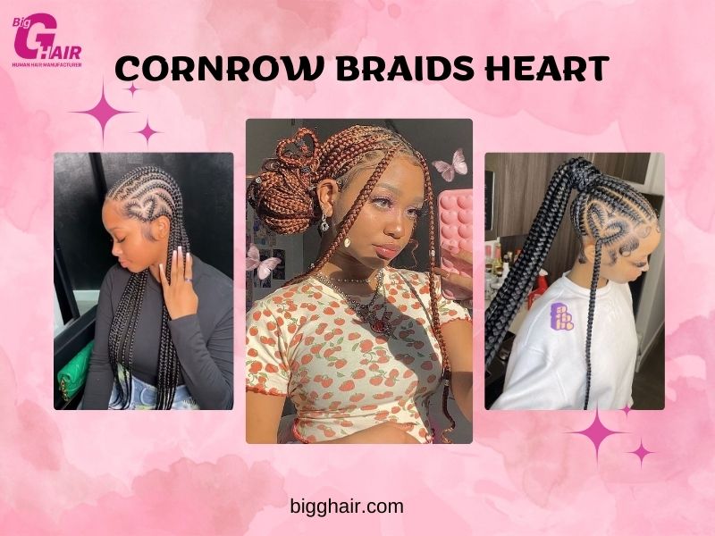 Top 10+ Cornrow Braids Heart Styles for You